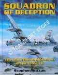 Squadron of Deception - The 36th Bomb Squadron in World War II by HUTTON, Stephen